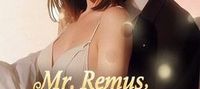 Mr. Remus Your Billionaire Wife Wants a Divorce